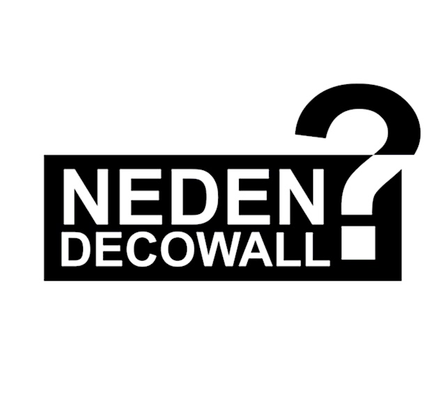 Neden Decowall ?